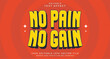 © Artzi - Editable text style effect - No Pain No Gain text style theme.