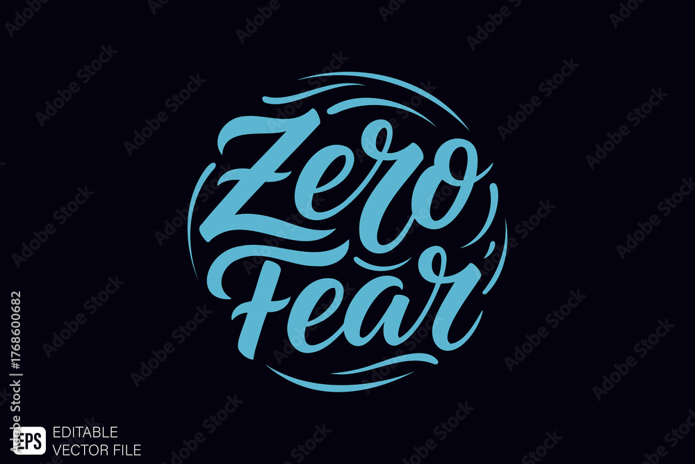 Zero Fear Motivational Quote Hand Lettering Typography Design. Stock ...