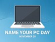 © Hriday - Celebrate name your pc day on november 20th with a blank laptop illustration