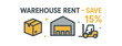 © Design Ful - Flat vector banner design text WAREHOUSE RENT SAVE 15% supporting icons of storage box building and forklift gray and palette isolated on white marketing approved bright palette with