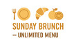 © Art Fusion - Flat vector banner design text SUNDAY BRUNCH UNLIMITED MENU supporting icons of plate croissant and orange gold and beige tones isolated on white marketing approved bright palette with