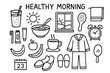 © Настя Шевчук - Morning Routine Icons. Healthy Morning. Hand-drawn doodle illustration Healthy Morning smoothie, cereal bowl, fruits, coffee cup, alarm clock, sun, window,