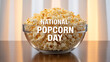 © ArpPSIqee - A glass bowl filled with popcorn on a wooden surface, celebrating National Popcorn Day