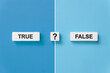 © Achmad Khoeron - The words true and false on dice with question mark symbol.