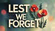 © RJ Joy - Lest we forget remembrance day poppies images