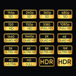 © Javed - Set of Video Resolution Labels and Quality Badges, SD HD Full HD Quad HD 4K 8K 16K Ultra HD HDR Icons, Golden Design Vector on Black Background, Screen Technology