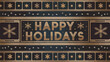 © HOUSE OF ART - Elegant gold happy holidays text with snowflake film strip border and festive patterns on dark background
