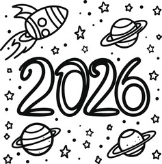  2026 made with cartoon rocket, planet, and star doodles around the digits, minimalist black line art on white background, fun cosmic kids vector 2
