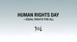 © PadmaRodha - Celebrate Human Rights Day advocating equal rights for everyone, creating a better world and promoting justice and equality for all people globally