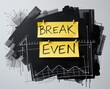 © Cherrin - Break-even concept illustrated with handwritten text on a black and white background.
