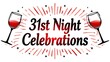 © Jamod prakash kumar  - 31st night celebration poster with wine glasses and fireworks design, creative 31st night celebration typography art with red wine illustration, festive 31st night celebration graphic for new ... See