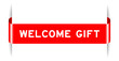 © bankrx - Red color inserted label banner with word welcome gift on white background