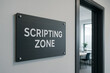 © thodonal - Sign indicating the scripting zone in a modern office