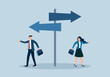 © Orapun - Businessman and businesswoman choose different way. Making different decisions.