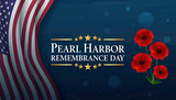 Pearl Harbor Remembrance Day with American Flag and Poppies.