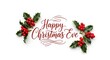 © Naila - Happy christmas eve holiday season greeting card festive christmas holly berries celebration design