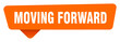 © BHM - moving forward sticker. moving forward orange sign isolated on transpatent background