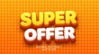 © MST - Create a vibrant super offer text display today