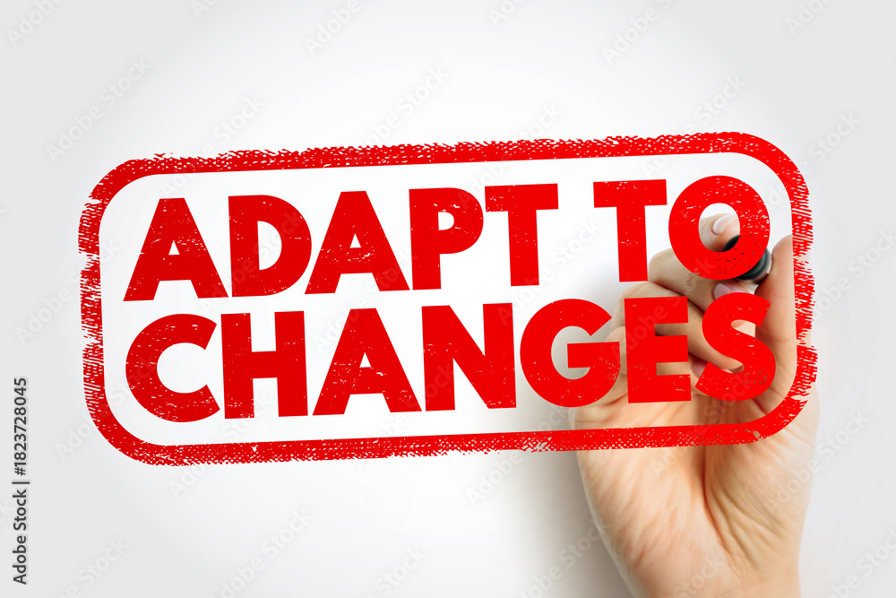 ADAPT TO CHANGES message displayed as a stamped style with a hand ...