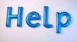© azizahmad - Blue inflated letters spelling 'Help' on a white background A call for assistance