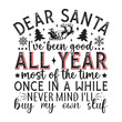 © MdAnswer - Dear Santa I've been good all year most of the time once in a while never mind i'll buy my own stuff