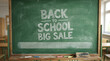 © Alex - Back to School Big Sale text on a green chalkboard in a classroom setting.