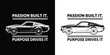 © Vectoravec - Vintage muscle car silhouette with inspirational text passion built it purpose drives it on black and white backgrounds