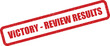 © Mahmud - Red grunge textured stamp displaying VICTORY REVIEW RESULTS indicating a successful outcome or positive assessment