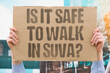 © AndriiKoval - 'Is it safe to walk in Suva?' Small capital maintains relatively safe conditions for pedestrians. SAFE. SUVA. SMALL. CAPITAL. RELATIVELY.