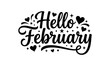 © hellebore - Hello February greeting card. Handwritten text for Hello February with heart and star decoration. Vector illustration.