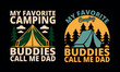© creativedesign11 - My favorite camping buddies call me dad, graphic design featuring a tent and trees, dad humor, outdoor adventure T-shirt Design