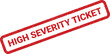 © Mahmud - Distressed red rubber stamp showing the important text high severity ticket indicating critical issue or alert