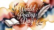 © Intellectual - World poetry day celebration with open book and quill on artistic watercolor background