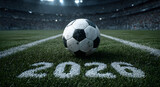 Soccer 2026 World Cup - A soccer ball rests on the center line of a stadium field with the numbers 2026
