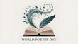 © Intellectual - Vector illustration of world poetry day celebration with an open book, quill pen, and calligraphy text