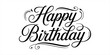 © Creative_Oneline - Elegant happy birthday text in decorative black script lettering with flourishes on a clean white background Vector, illustration
