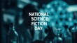 © Rakibul - Celebrating national science fiction day with futuristic laboratory