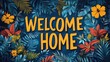 © Abil - Tropical leaves frame 'Welcome Home' text.