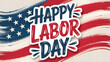© Lubos Chlubny - Happy labor day greeting text on american flag background