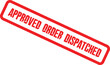 © Bashir Ahammed - A red stamp on a white background reads approved order dispatched clearly