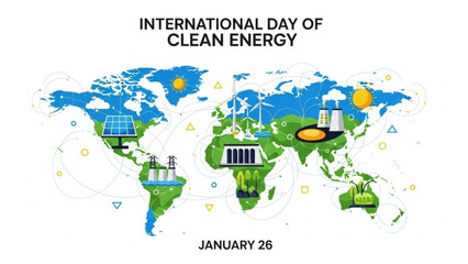  International day of clean energy, january 26, worldwide sustainable power solutions, eco friendly technology, renewable energy sources, solar wind hydroelectricity