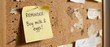 © DavoeAnimation - Yellow reminder note pinned to a brown corkboard