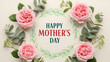 © Hassan - Happy mother s day greeting card with pink roses and greenery