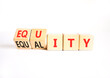 © Dzmitry - Equity and equality symbol. Concept words Equality to Equity on beautiful wooden cubes. Beautiful white table white background. Business, equity and equality concept. Copy space.