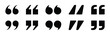 © Dreamscaretion - Set of Quotation Mark Punctuation Symbol Quote Sign Speech Bubble Icon Left Right Pointing Vector Illustration Isolated on White Background