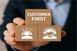 © Mayla - CUSTOMER FIRST. Client centricity business orientation. Customer first concept. VIP client servcie. Customer relationship management new concept
