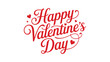© Zavivec - Happy valentine’s day decorative hand lettering typography with red hearts isolated on white background romantic love greeting design
