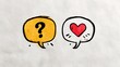 © florynstudio3 - Hand-drawn speech bubbles one with a question mark, another with a heart, symbolizing emotions