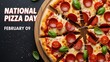 © Pranto - Celebrate the joy of America's favorite comfort food with a graphic announcing national pizza day on february ninth featuring a delicious close up of a freshly baked pepperoni pizza.