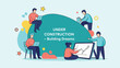 © 爱心binragh - Under Construction Building Dreams Vector Illustration with People Working